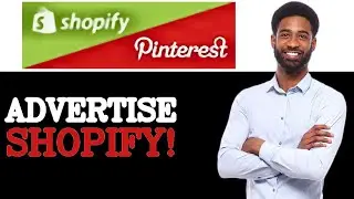 How To Advertise Your Shopify Store On Pinterest (2025)