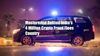 Mastermind Behind India's $24 Million Crypto Fraud Flees Country