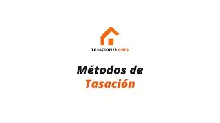 TASACIONES GHIO: Métodos de Tasación