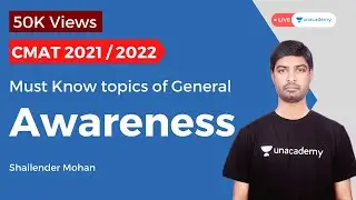 Session on General Awareness for CMAT 2021 by Shailender Mohan