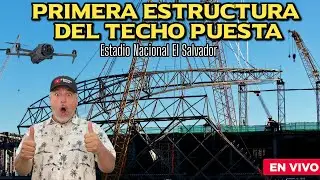 PRIMERA ESTRUCTURA DEL TECHO DEL ESTADIO NACIONAL #elsalvador EN VIVO