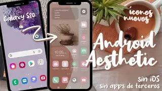 PERSONALIZA TU SAMSUNG ANDROID AESTHETIC 2022 | SIN ICON CHANGER | Samsung Galaxy S20