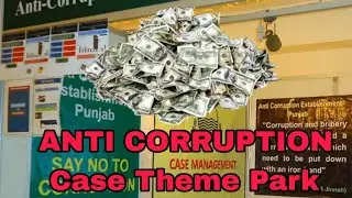 THEME PARK CASE | ANTI CORRUPTION DEPARTMENT #themepark 