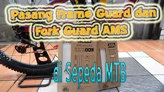 Pasang Frame Guard dan Fork Guard AMS