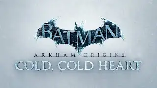 Прохождение Batman&trade; Arkham: Origins. DLC Cold, Cold Heart. Запись стрима.