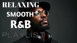【R&B Soul】Smooth Vocals & Deep Grooves for the Soul 💿