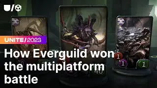 Как Everguild создаёт успешные мультиплатформенные игры | Unite 2023