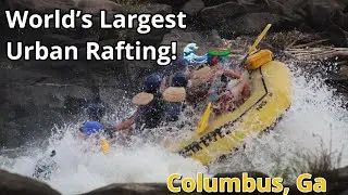 World's Largest Urban White Water Rafting | Chattahoochee River