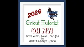 Oh My!  Changes in Cricut Design Space!