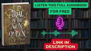 Trial of the Sun Queen &ndash; Epic Fantasy Audiobook Summary & Emotional Hook
