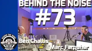 Behind The noise #73 - Ben Challis(Glastonbury Festival)
