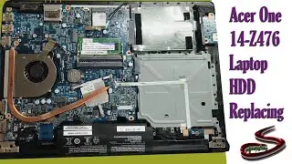 Acer One 14 Z476 Laptop HDD Replacing | Battery Replacing | Ram Replacing