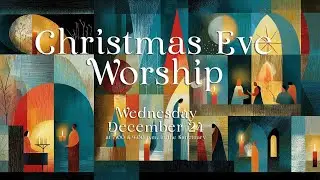 Christmas Eve Worship: Born for Us All