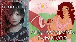 Thirsty for the fox man - More Silent Hill f~ ✨ 🐸 vtuber #2