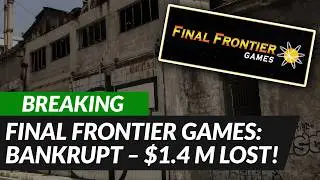 BREAKING: Final Frontier Games BANKRUPT &ndash; 1.4 Million LOST! 💸🪦😤