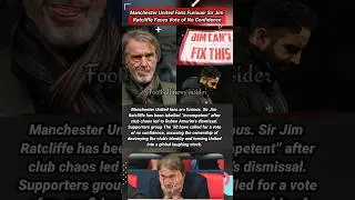 Manchester United Fans Furious! Sir Jim Ratcliffe Faces Vote of No Confidence