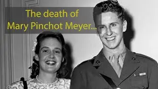 The death of Mary Pinchot Meyer...