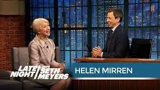 Helen Mirren Is a Little Bit in Love with Vin Diesel - Late Night with Seth Meyers