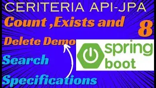 Criteria API Count,Exist,Delete SpringBoot |Specifications SpringData JPA|Jpa Specification Executor