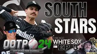 OOTP 24 ⚾️ | E3 📺: PT Drops | South Stars w/ Chicago White Sox 🧦 | Out of the Park Baseball