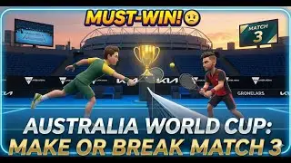 MUST WIN! 🏆 Australia World Cup Match 3 | Tennis Mobile 2026