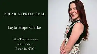 Layla Hope Clarke - The Polar Express Train Ride Reel