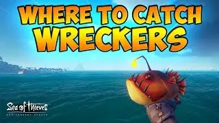 Where To Catch Wreckers Guide | Anniversary Update | Sea of Thieves