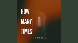 How Many Times