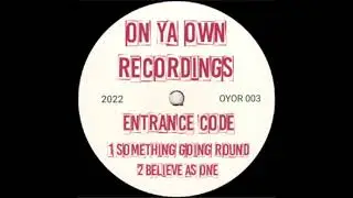 Entrance Code - Believe As One (2022 Breakbeat Hardcore)
