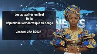 INSIDE NEWS RDC - 28/11/2025 - F&eacute;lix Tshisekedi en Serbie, &Eacute;conomie & S&eacute;curit&eacute;