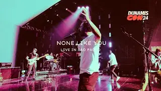 None Like You (Não Há Outro) | Live Dunamis Con 2024