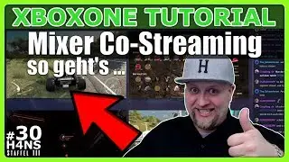 Mixer Co-Streaming Xbox One Tutorial #30