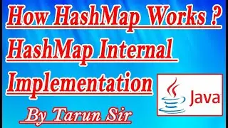 HashMap Internal Implementation By Tarun Sir | | How HashMap Works Internally in java