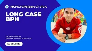 Long Case (Benign enlargement of prostate) ,MCPS, FCPS(Part-2) Surgery clinical Examination