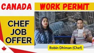 Chef Job Canada | Robin Dhiman-  Got his Canada Work Permit Visa