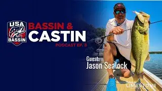 Bassin & Castin EP #8 - Jason Sealock