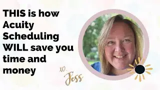 THIS is how Acuity Scheduling WILL Save You Time and Money!  (Guide to Setting up!)