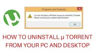 You do not have sufficent access to uninstall &mu; torrent. Please contact your system administrator