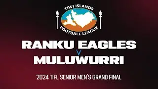 2024 TIFL Senior Men's Grand Final - Ranku v Muluwurri