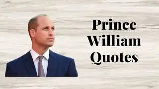 Prince William Quotes