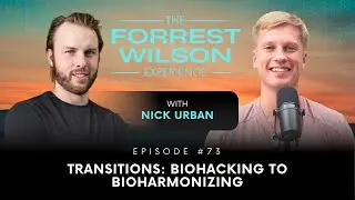 Transitioning from Biohacking to BioHarmonizing with Nick Urban