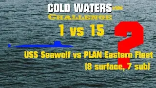 Attack of the Seawolf (1 vs 15) | Cold Waters w/ DotMod Challenge