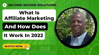 What Is Affiliate Marketing And How Does It Work In 2022