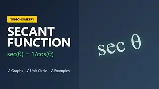 Secant Function (sec) Explained: Reciprocal of Cosine & Geometry