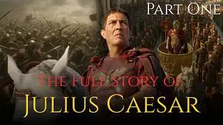 From Fugitive to Conqueror - A Documentary on the life of Julius Caesar