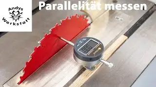 Sägeblatt parallel zur Nut und Schiebeschlitten? Einfache Messung mit der Messuhr