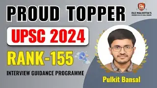 Proud Topper | Pulkit Bansal | Rank 155 | UPSC 2024 | Interview Guidance Programme |
