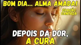 🌿 Depois da Dor, a Cura Começa — Oração Cantada Para Restaurar Sua Alma em Deus 🙏