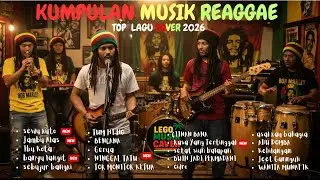 Top Hits Spotify Indonesia 2026 Full Album Reggae 🎧🔥 Kumpulan Musik Cover SKA REGGAE Terbaru 2026