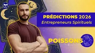 Prédictions 2026 POISSON - Spécial Entrepreneurs Spirituels